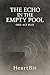 The Echo in the Empty Pool:...