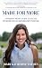 Made For More by Mary Katherine Wathen