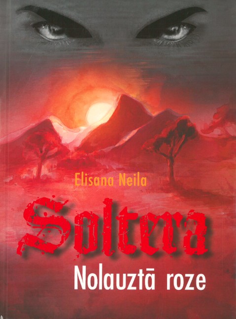 Soltera. Nolauztā roze (Hardcover)