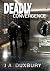 Deadly Convergence by J.A. Duxbury Deadly Convergence by J.A. Duxbury