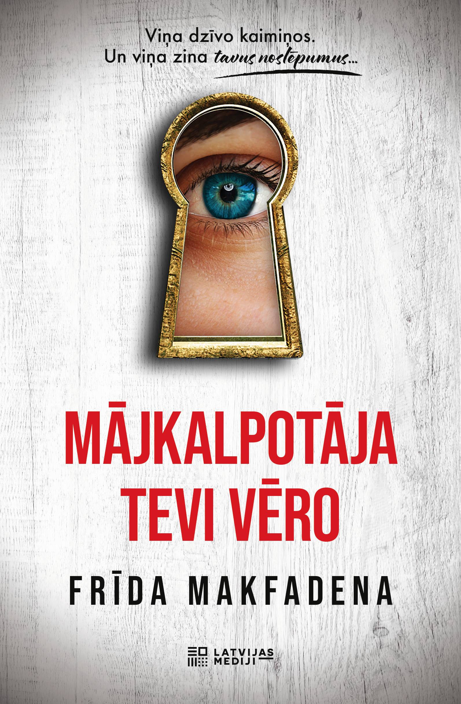 Mājkalpotāja tevi vēro