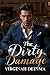 THE DIRTY DAMAGE: A Mafia K...