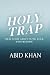 HOLY TRAP by Abid Khan