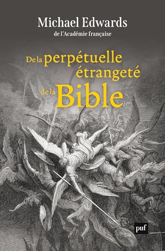 De la perpétuelle étrangeté de la Bible (French Edition)