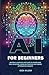 AI for Beginners: Master AI...