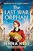 The Last War Orphan by Jenna Ness
