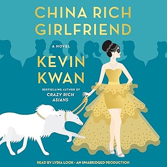 China Rich Girlfriend (Crazy Rich Asians, #2)
