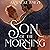 Son of the Morning: A spicy and addictive Southern Gothic paranormal romance of angels and demons, forbidden love, heavenly secrets and deadly desires