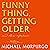 Funny Thing, Getting Older: Reflections on life, storytelling and wonder