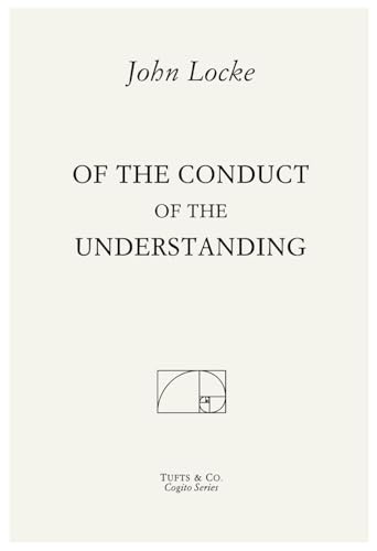 Of the Conduct of the Understanding