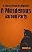 A Murderous Garden Party by Michael M