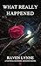What Really Happened: A Tactical Suspense Romance Novel (The Second Look Cases Series Book 1)