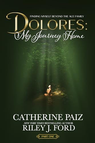 Dolores: My Journey Home (Finding Myself Beyond The ACE Family)—PART ONE