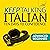 Keep Talking Italian: Ten D...