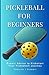 Pickleball for Beginners by Deborah Stewart