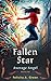 Fallen Star by Felicity A. Green Fallen Star by Felicity A. Green