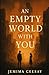An Empty World With You: A dystopian romance about survival and the one person who made the silence feel like home