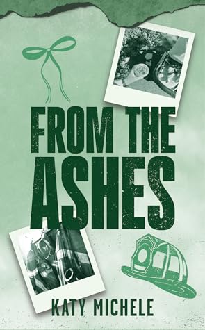 From the Ashes by Katy  Michele