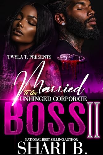 Married To An Unhinged Corporate Boss 2: Finale (Kindle Edition)