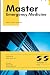 Master Emergency Medicine: ...
