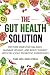 The Gut Health Solution by Pure Wellness Press