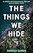 The Things We Hide: a creepy psychological thriller with a great twist
