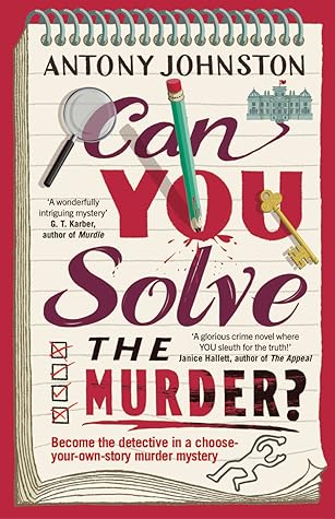 Can You Solve the Murder?: An Interactive Crime Novel