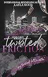 Twisted Friction:...