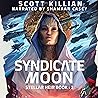 Syndicate Moon: Stellar Heir, Book 2