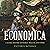 Economica: A Global History of Women, Wealth, and Power