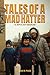 TALES OF A MAD HATTER