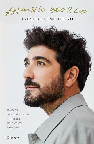 Inevitablemente yo: A veces hay que romper con todo para volver a empezar (No Ficción) (Spanish Edition)