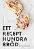 Ett recept, hundra bröd