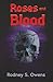 Roses and Blood by Rodney S Owens