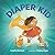 Diaper Kid by Loretta Garbutt