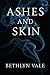 Ashes and Skin