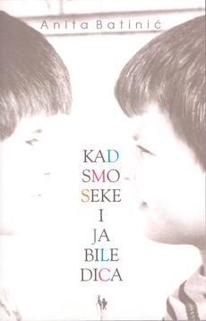 Kad smo seke i ja bile dica (Paperback)