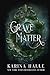 Grave Matter: A Dark Gothic Romance Psych Thriller
