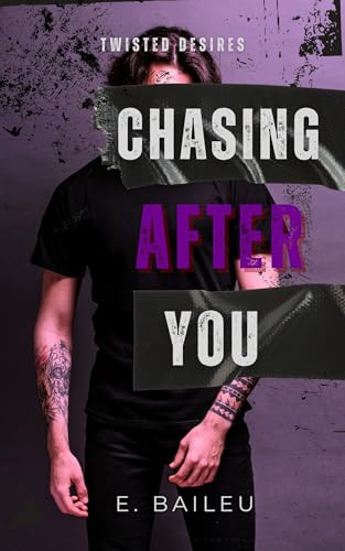 Chasing After You (Twisted Desires, #3)