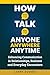 HOW TO TALK TO ANYONE ANYWHERE ANYTIME by LARRY ZUVERS