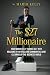 The $27 Millionaire: How Ma...