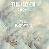 The Catch: A Novel
