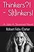 Thinkers?! - S[t]inkers!: A...