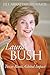 Laura Bush: Texas Roots, Gl...
