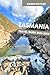 TASMANIA TRAVEL GUIDE 2025-...