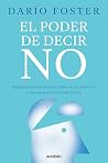 El poder de decir NO: Establece límites sanos, fortalece tu autoestima y recupera el control de tu vida (Spanish Edition)