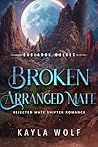 Broken Arranged Mate