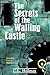 The Secrets of the Wailing Castle by C.L. Holmes