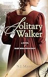 Solitary Walker: A Novel of Mary Wollstonecraft