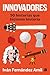 Innovadores: 50 historias que hicieron historia (Spanish Edition)